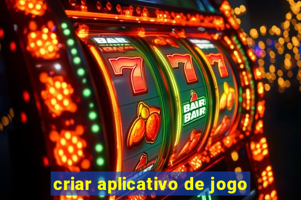 criar aplicativo de jogo