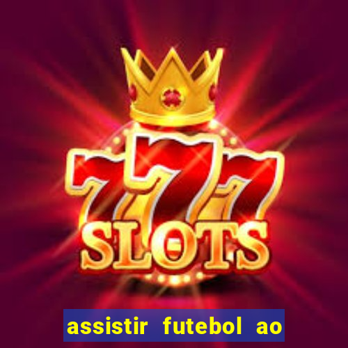 assistir futebol ao vivo gratis no sportv