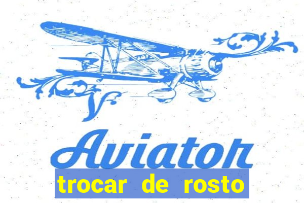 trocar de rosto online trocar rosto de video online