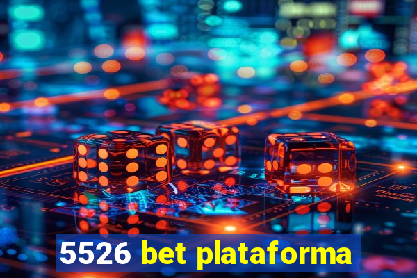 5526 bet plataforma