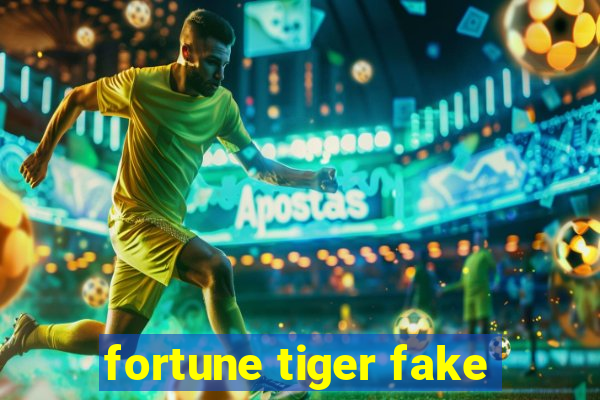 fortune tiger fake