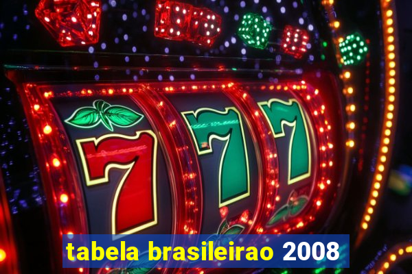 tabela brasileirao 2008