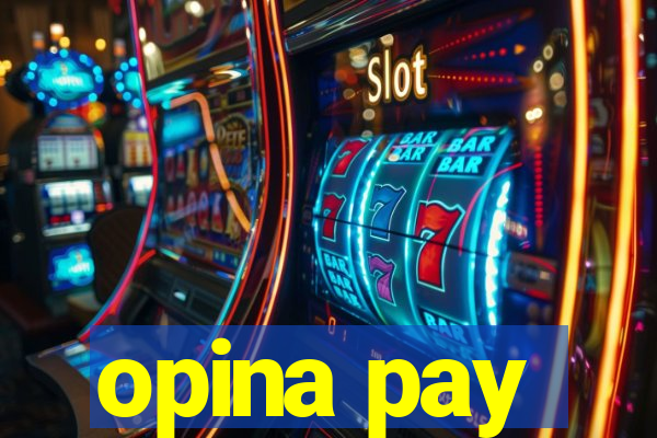 opina pay