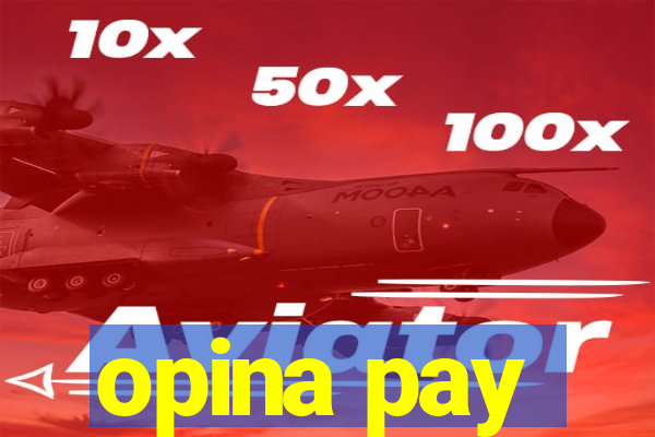 opina pay