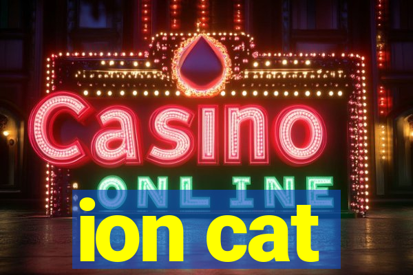 ion cat