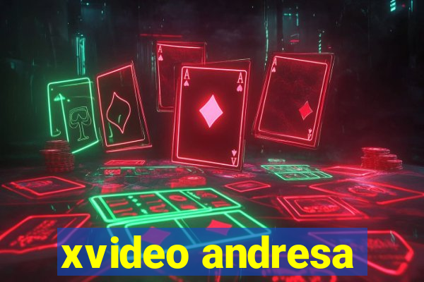 xvideo andresa