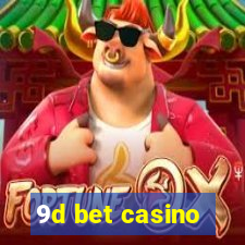 9d bet casino