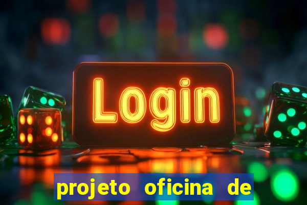 projeto oficina de jogos educativos