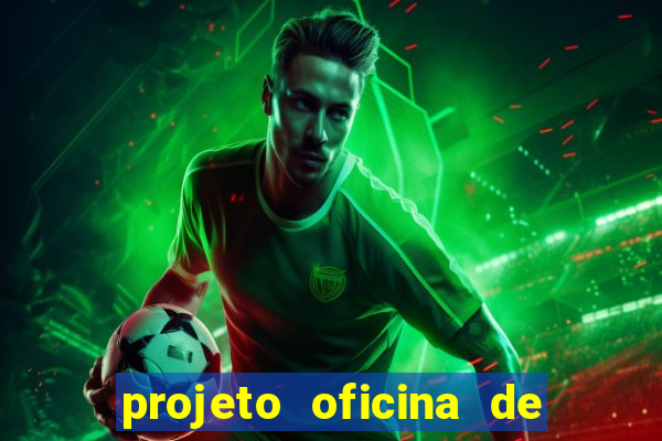 projeto oficina de jogos educativos