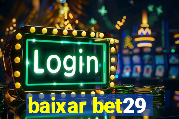 baixar bet29