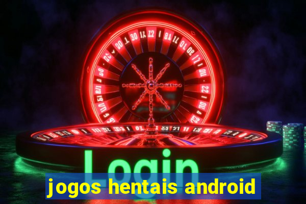 jogos hentais android