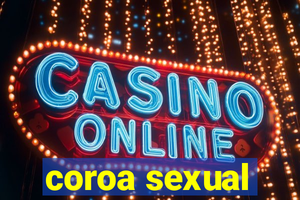 coroa sexual