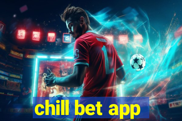 chill bet app