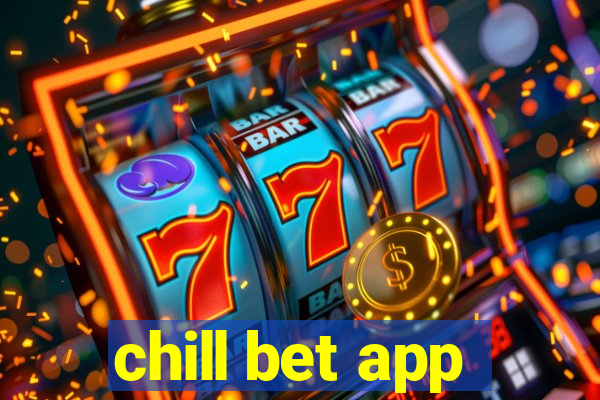 chill bet app