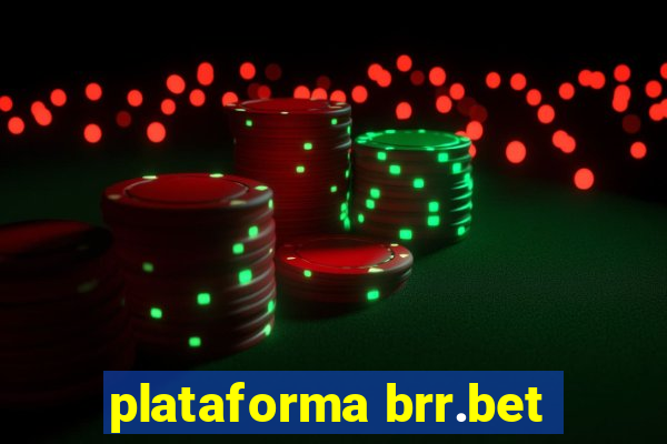 plataforma brr.bet