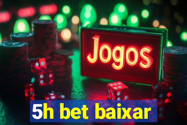 5h bet baixar