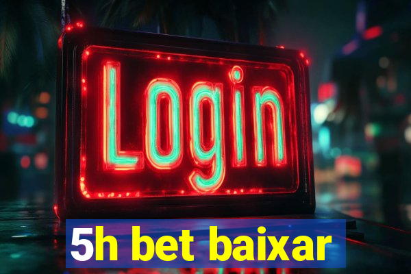 5h bet baixar