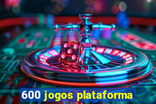 600 jogos plataforma