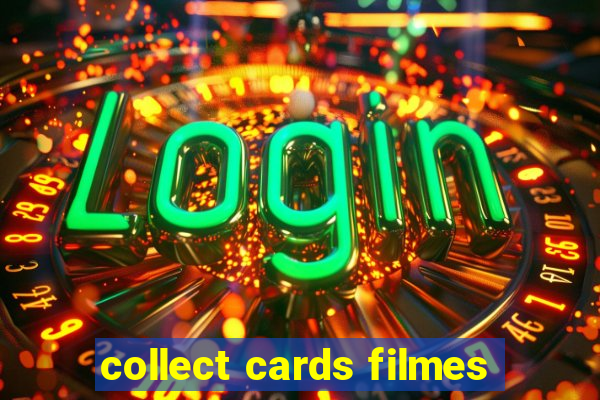 collect cards filmes