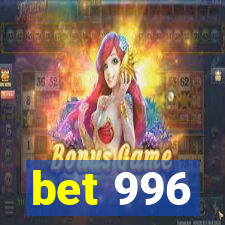 bet 996