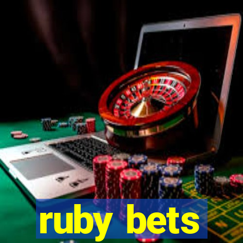 ruby bets