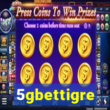 5gbettigre