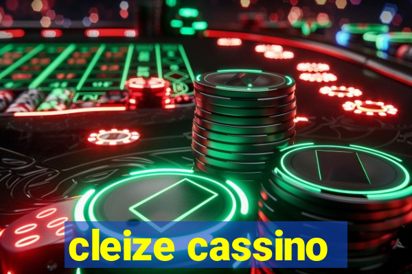 cleize cassino