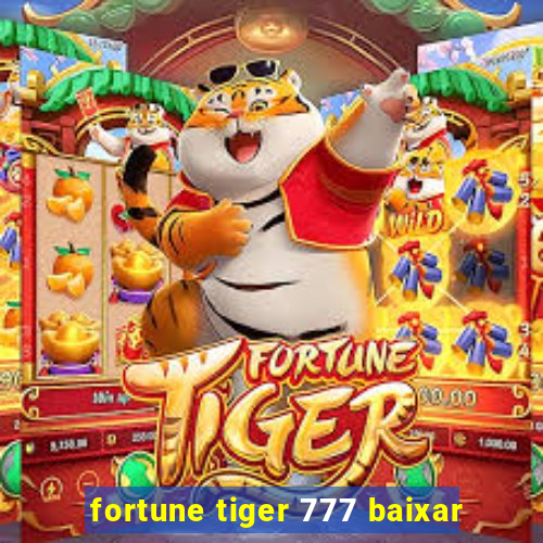 fortune tiger 777 baixar