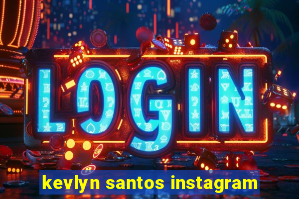 kevlyn santos instagram