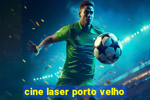 cine laser porto velho