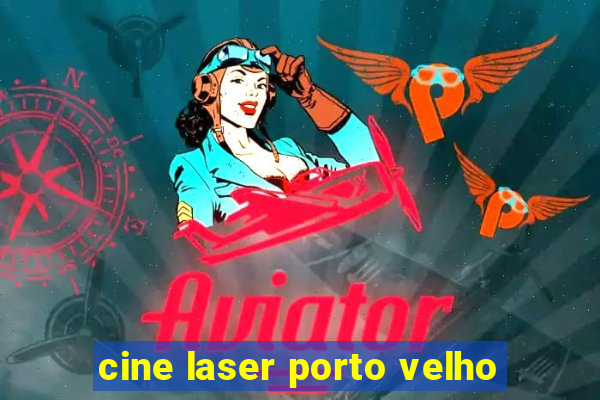 cine laser porto velho