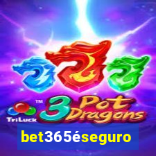 bet365éseguro