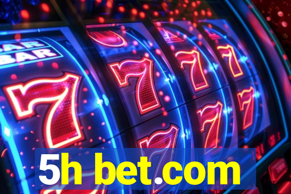 5h bet.com