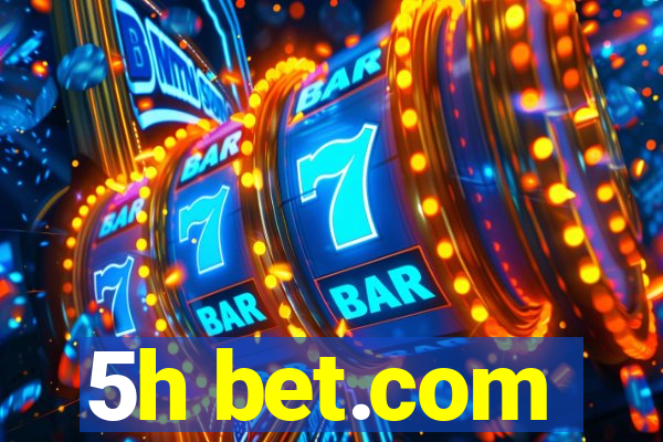 5h bet.com