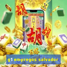 g1 empregos salvador