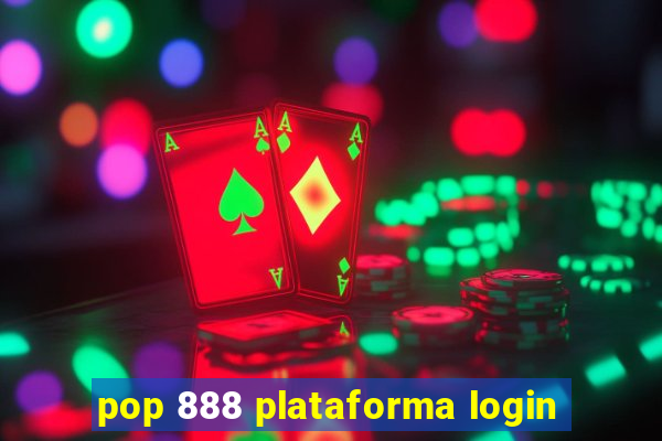 pop 888 plataforma login