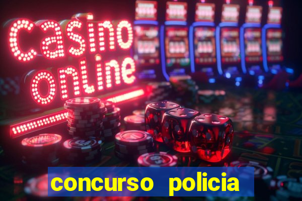 concurso policia civil bahia