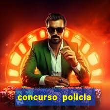 concurso policia civil bahia