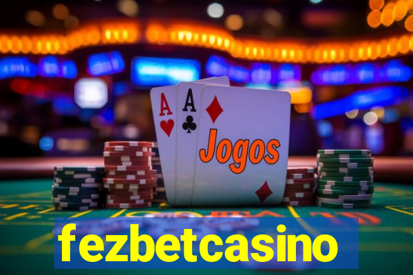 fezbetcasino