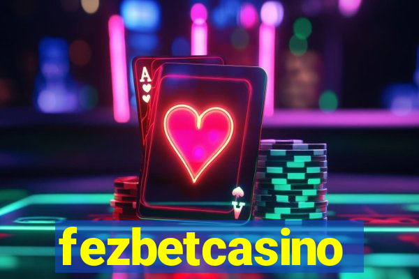 fezbetcasino