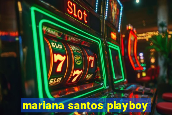 mariana santos playboy