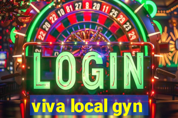 viva local gyn