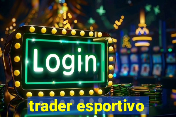 trader esportivo