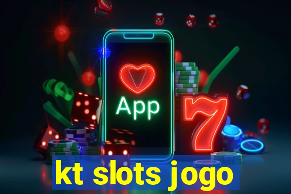 kt slots jogo