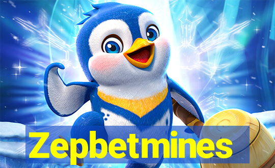 Zepbetmines