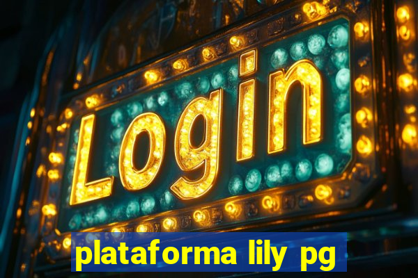 plataforma lily pg