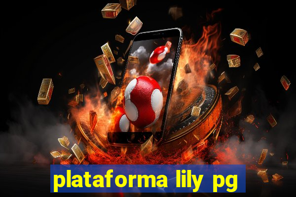 plataforma lily pg