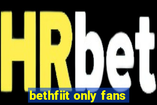 bethfiit only fans