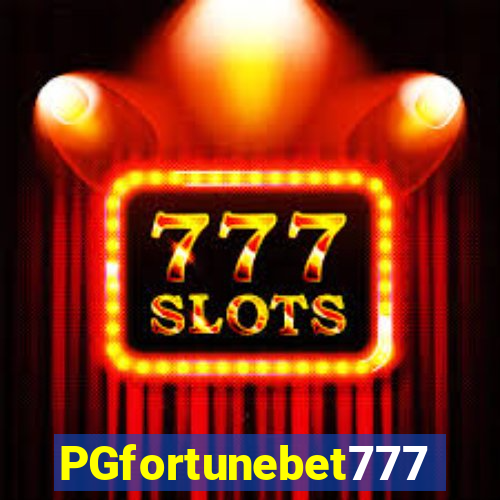 PGfortunebet777