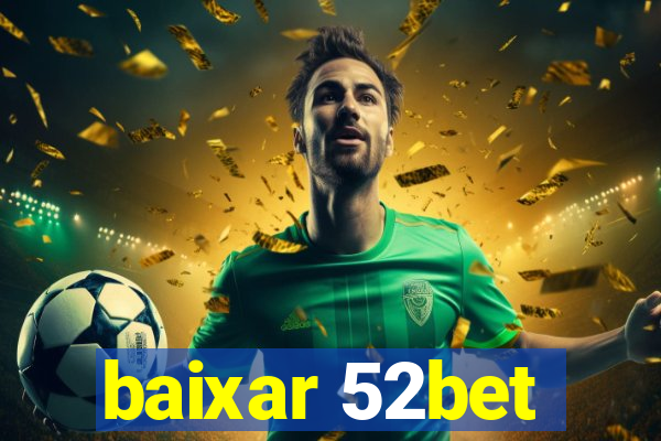 baixar 52bet